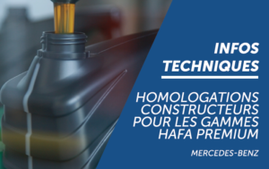 Homologations Constructeurs - Gammes HAFA Premium - Mercedes Benz
